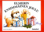 Elmerin ensimmäinen joulu - Hans Wilhelm, Hannele Huovi