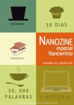 Nanozine n. 7 extra NaNoWriMo - Adeselna Davies, Adoa Coelho, Ambar van Slooten, Álvaro de Sousa Holstein, Ana C. Nunes, Claudia Silva, Inês Montenegro, Leonor Ferrão, Rui Leite, Tomás Passeiro, Marcelina Gama Leandro, Alexandra Rolo, Hélder Castro, Rafaela Ferreira, Renato Lopes, Diana Sousa