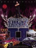 Automotive Cheap Tricks & Special F/X II: Learn How to Paint Cars, Trucks, Motorcycles, Musical Instruments, Surfboards, and R.C. Cars - Craig Fraser, Cliff Stieglitz, Brian Lynch, Guillermo Hernandez, Stephen Goodrich, Cheryl Della Pietra, Brian J. Woodruff