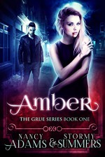 Vampire Romance: AMBER - The Grue Series (Vampire Romance, Paranormal, The Grue Series Book 1) - Nancy Adams, Stormy Summers