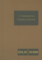 Contemporary Literary Criticism, Volume 330 - Jeffrey W. Hunter