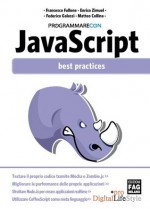 Programmare con Javascript. Best Practices. - Enrico Zimuel, Francesco Fullone, Matteo Collina, Federico Galassi