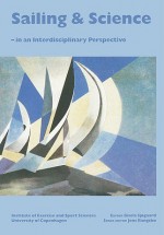 Sailing and Science: In an Interdisciplinary Perspective - Bangsbo, Gisela Sjogaard, Bangsbo