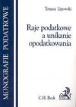 Raje podatkowe a unikanie opodatkowania - Tomasz Lipowski