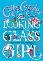 Looking Glass Girl - Cathy Cassidy