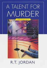 A Talent For Murder - Richard Tyler Jordan, R.T. Jordan