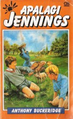 Apalagi Jennings (Soft Cover) - Anthony Buckeridge, Agus Setiadi