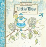 Little Blue - Gaye Chapman