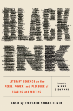 Black Ink: Literary Legends on the Peril, Power, and Pleasure of Reading and Writing - Stephanie Stokes Oliver, Nikki Giovanni