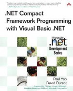 .Net Compact Framework Programming with Visual Basic .Net - Paul Yao, David Durant