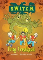 #07 Frog Freakout (S.W.I.T.C.H.) - Ali Sparkes, Ross Collins