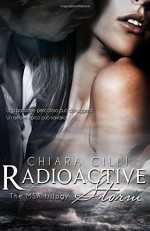 Radioactive Storm (The MSA Trilogy) (Volume 2) (Italian Edition) - Chiara Cilli