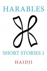 Harables: Short Stories 1 (Volume 1) by Haidji (2015-02-08) - Haidji;