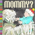 Mommy? ( a pop-up book) - Maurice Sendak, Arthur Yorinks, Matthew Reinhart