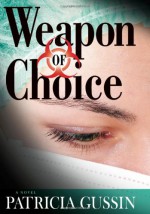 Weapon of Choice - Patricia Gussin