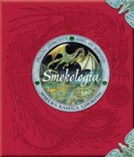 Smokologia. Wielka księga smoków - Dugald A. Steer, Patrycja Zarawska, Helen Ward, Wayne Anderson