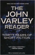 The John Varley Reader - John Varley