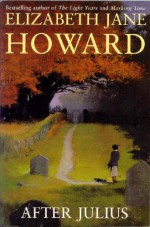 After Julius - Elizabeth Jane Howard