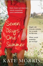 Seven Days One Summer - Kate Morris