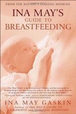 Ina May's Guide to Breastfeeding - Ina May Gaskin