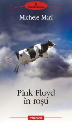 Pink Floyd în roşu - Michele Mari, Cerasela Barbone