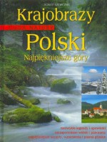 Cuda Natury. Krajobrazy Polski. Najpiękniejsze Góry - Robert Szewczyk