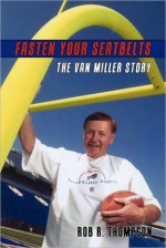 Fasten Your Seatbelts-The Van Miller Story - Rob Thompson