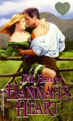 Hannah's Heart - Jill Henry, Jillian Hart