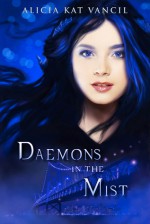 Daemons in the Mist - Alicia Kat Vancil