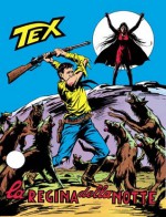 Tex n. 136: La regina della notte - Gianluigi Bonelli, Guglielmo Letteri, Aurelio Galleppini