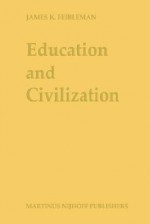 Education and Civilization - James Kern Feibleman