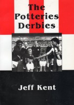 The Potteries Derbies - Jeff Kent