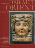 Der alte Orient - Barthel Hrouda