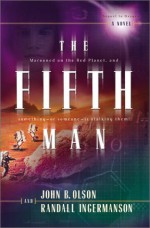 The Fifth Man - John B. Olson, Randy Ingermanson