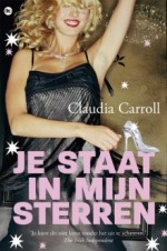 Je staat in mijn sterren - Claudia Carroll, Yvonne de Swart