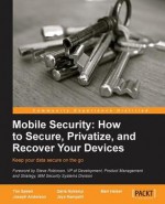 Mobile Security: How to Secure, Privatize and Recover Your Devices - Timothy Speed, Darla Nykamp, Joseph Anderson