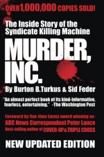 Murder Inc.: The Story of The Syndicate Killing Machine - Burton B. Turkus, Sid Feder, Peter Lance