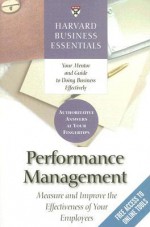 Performance Management: Measure and Improve The Effectiveness of Your Employees - Richard A. Luecke, Harvard Business School Press