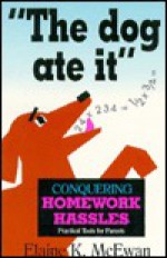 The Dog Ate It (Practical Tools for Parents) - Elaine K. McEwan