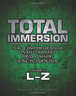 Total Immersion: The Comprehensive Unauthorized Red Dwarf Encyclopedia: L-Z (Volume 2) - Paul C. Giachetti, Paul C. Giachetti, Rich Handley, Pat Carbajal