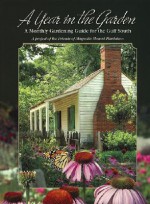 A Year in the Garden: A Monthly Gardening Guide for the Gulf South - Patricia Comeaux, Jane Thomas