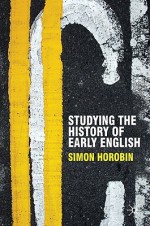 Studying the History of Early English - Simon Horobin