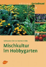 Mischkultur im Hobbygarten - Christa Weinrich