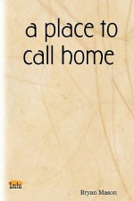 A Place to Call Home - Bryan Mason