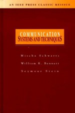 Communication Systems And Techniques - Mischa Schwartz, William Ralph Bennett, Seymour Stein