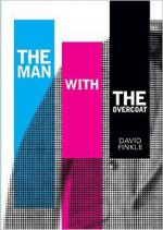 The Man With the Overcoat - David Finkle