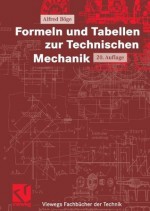 Formeln und Tabellen zur Technischen Mechanik (German Edition) - Alfred Böge, Walter Schlemmer, Gert BÃ¶ge