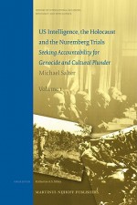 US Intelligence, the Holocaust and the Nuremberg Trials 2 Volume Set: Seeking Accountability for Genocide and Cultural Plunder - Michael Salter