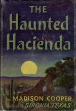 The Haunted Hacienda - Madison Cooper Jr.