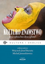 Kulturo-znawstwo. Dyscyplina bez dyscypliny? - Wojciech Józef Burszta, Michał Januszkiewicz